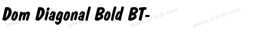 Dom Diagonal Bold BT字体转换